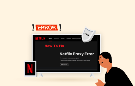 Netflix proxy error