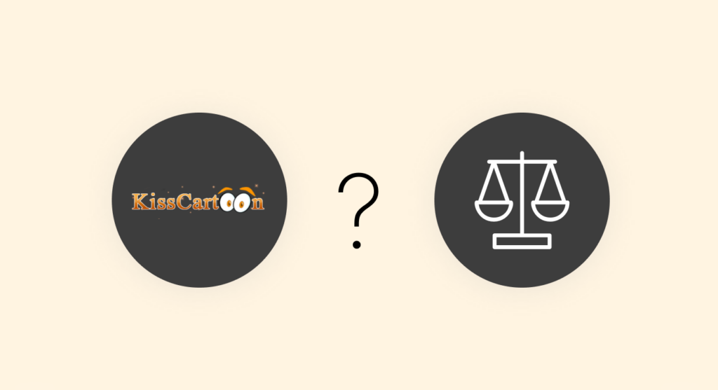 Is KissCartoon legal?
