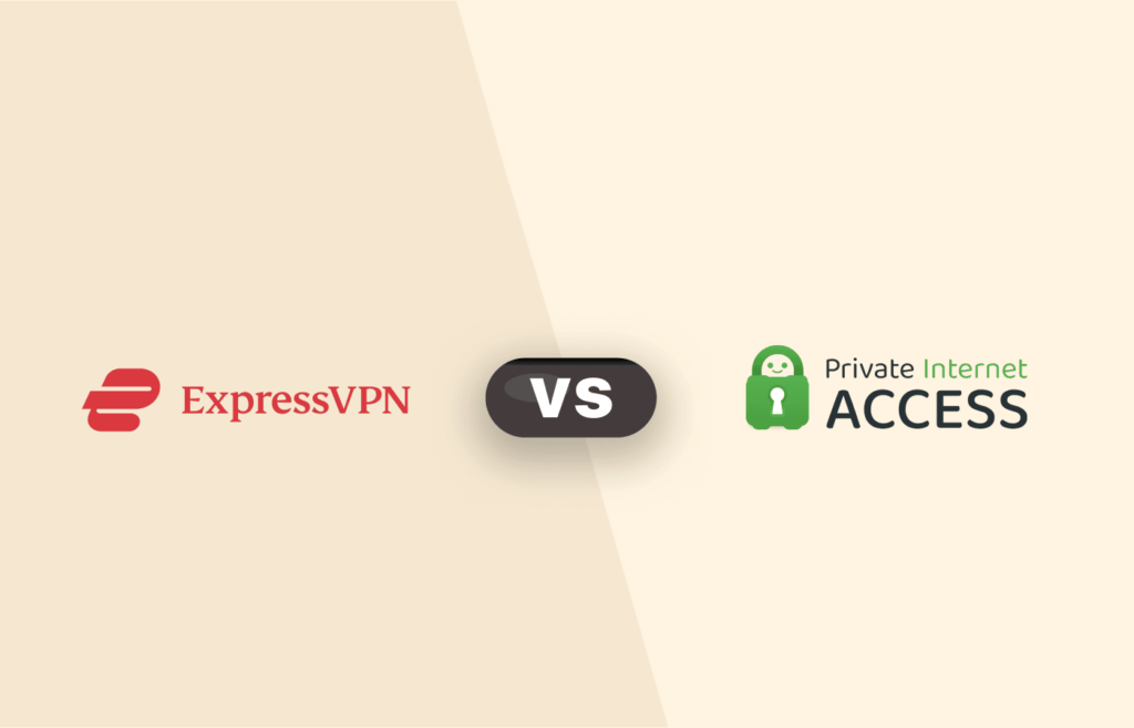 ExpressVPN vs Private Internet Access