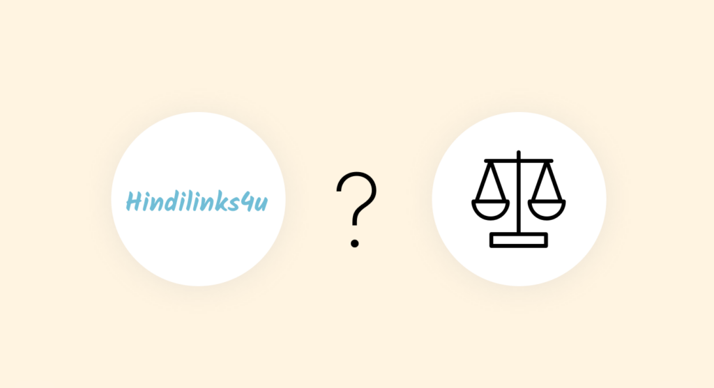 Is Hindilinks4u safe and legal to use in 2025?