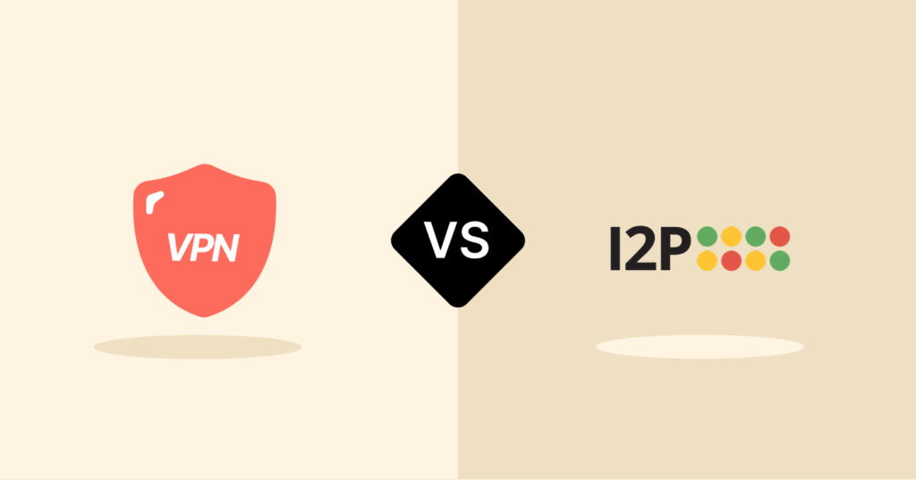 VPN vs. I2P