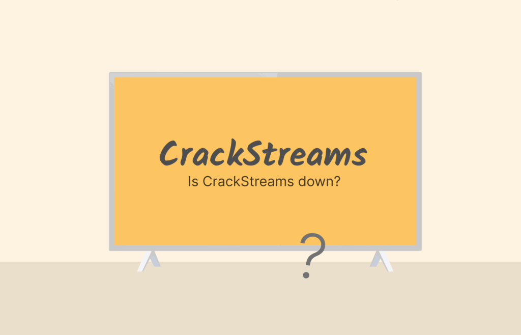 Is CrackStreams down?