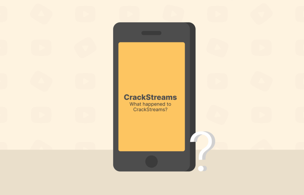 What happened to CrackStreams?